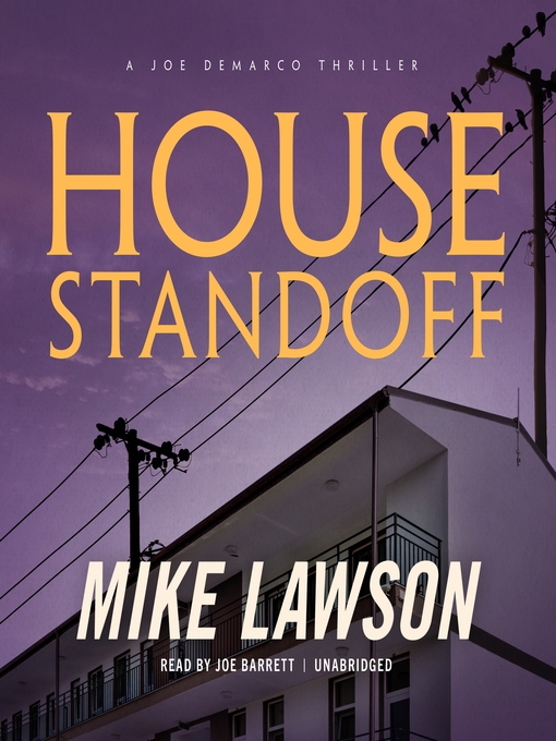 Title details for House Standoff by Mike Lawson - Available